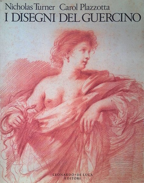 I disegni del Guercino. Drawings by Guercino from British Collections