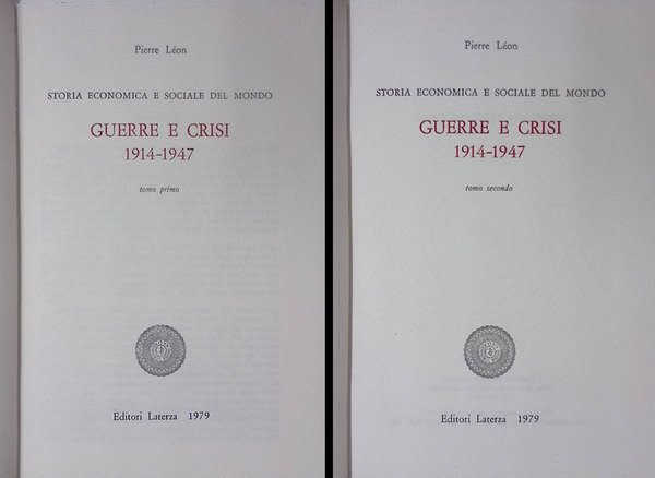 Storia economica e sociale del mondo. Guerre e crisi 1914 …