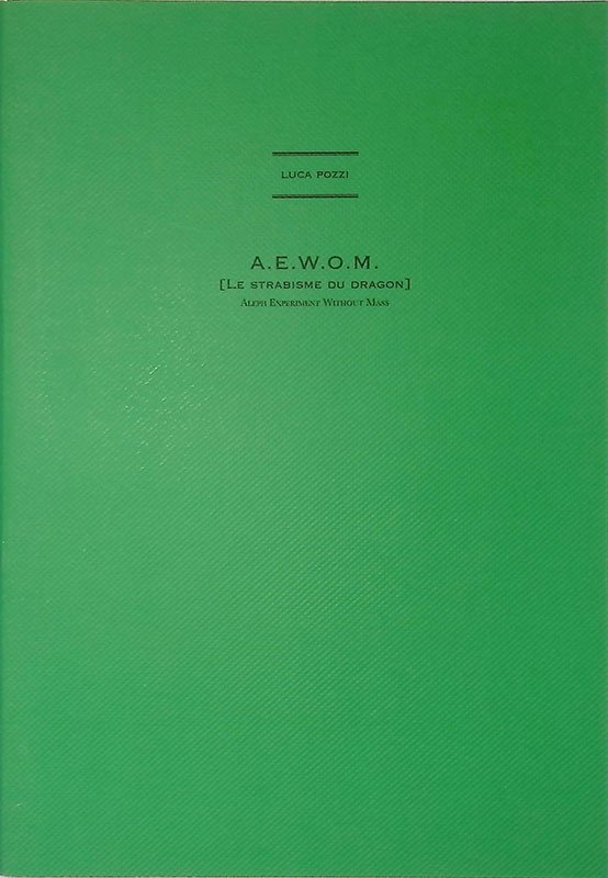 A.E.W.O.M. Le strabisme du dragon. Aleph Experiment Without Mass