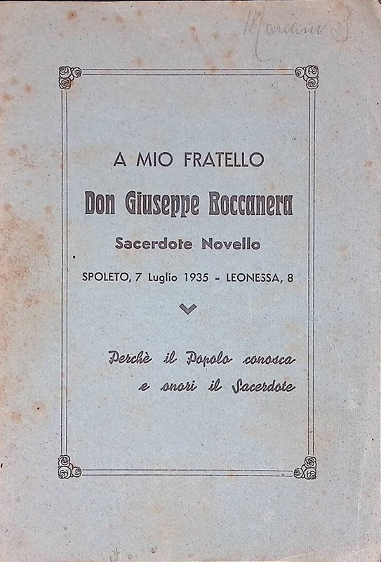 A mio fratello Don Giuseppe Boccanera Sacerdote novello. Spoleto 7 …