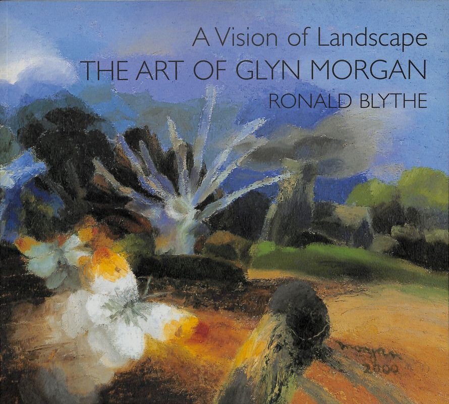 A Vision of Landscape. The art of Glyn Morgan