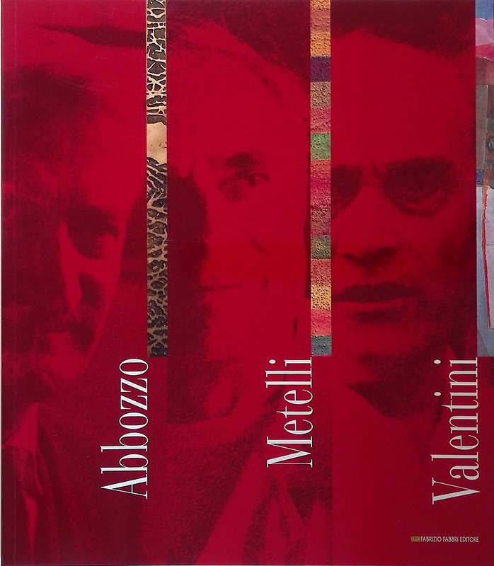 Abbozzo, Metelli, Valentini. Artisti umbri del secondo Novecento