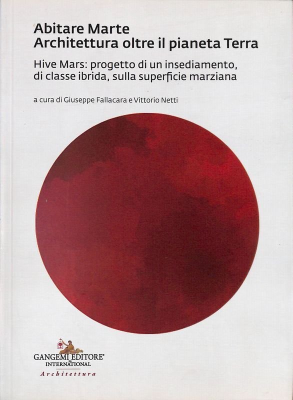 Abitare Marte. Architettura oltre il pianeta Terra. Hive Mars, progetto … | Immagine principale