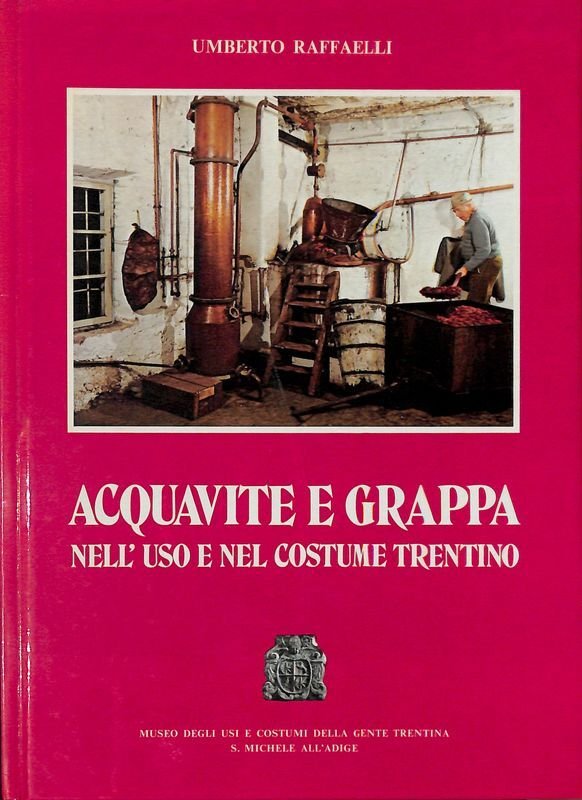 Acquavite e grappa nell'uso e nel costume trentino | Immagine principale