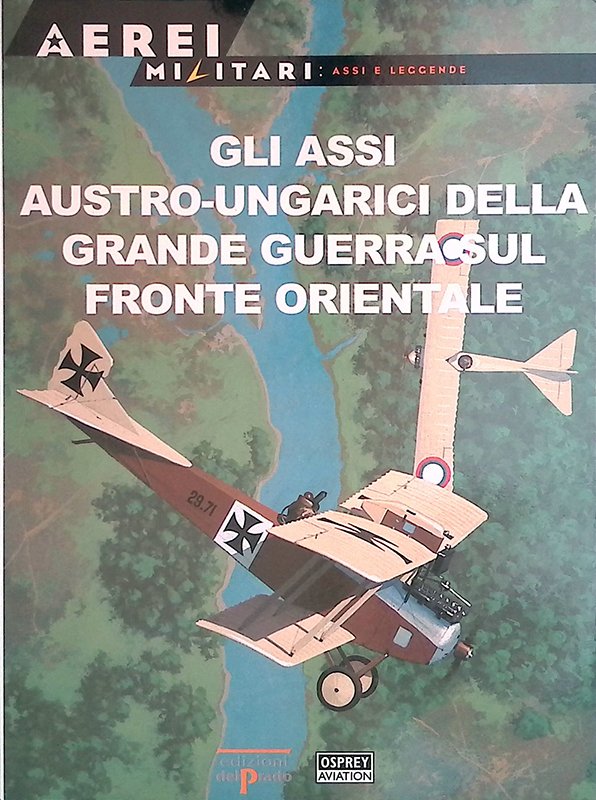 Aerei militali. Asi e leggende n.58. Gli assi austro-ungarici della … | Immagine principale