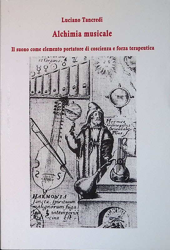Alchimia musicale. Il suono come elemento portatore di coscienza e …
