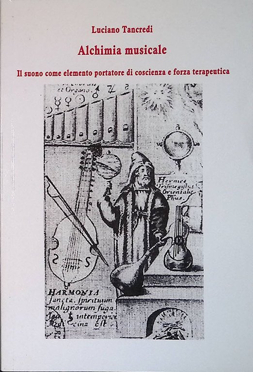 Alchimia musicale. Il suono come elemento portatore di coscienza e forza terapeutica