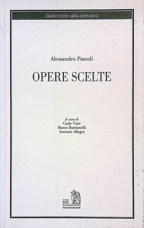 Alessandro Pascoli. Opere scelte