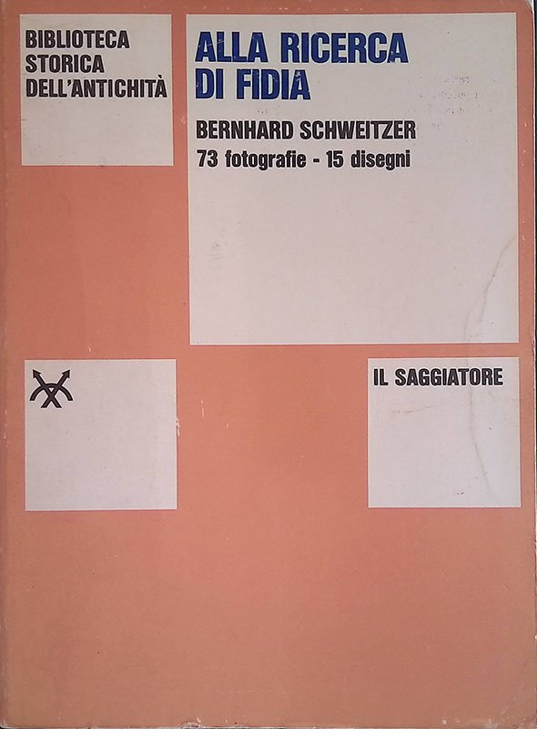 Alla ricerca di Fidia e altri saggi sull'arte greca e … | Immagine principale