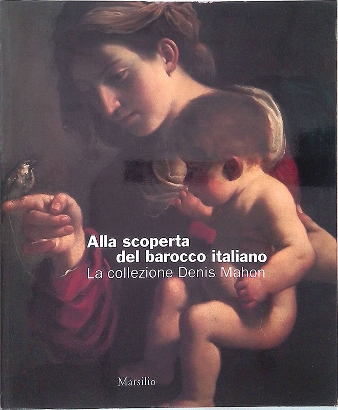 Alla scoperta del Barocco italiano. La collezione Denis Mahon