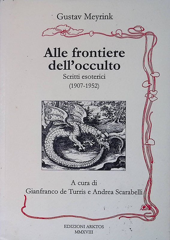 Alle frontiere dell'occulto. Scritti esoterici 1907-1952