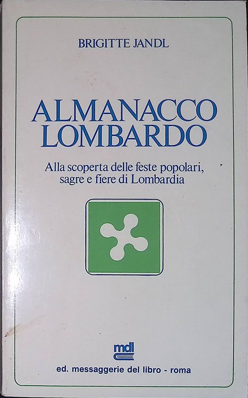 Almanacco lombardo. Alla scoperta delle feste popolari,sagre e fiere in … | Immagine principale