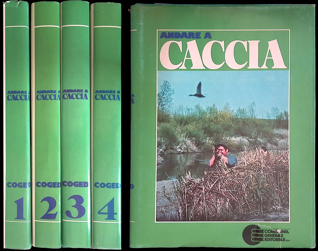 Andare a Caccia. Vol. I-II-III-IV