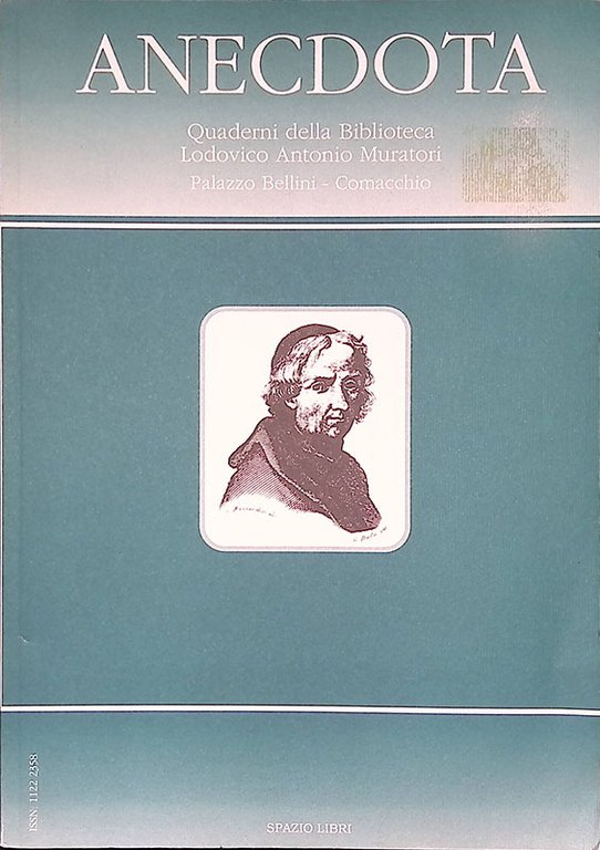 Anecdota. Quaderni della biblioteca Lodovico Antonio Muratori. Palazzo Bellini - Comacchio. Anno VI, n.1, 1996