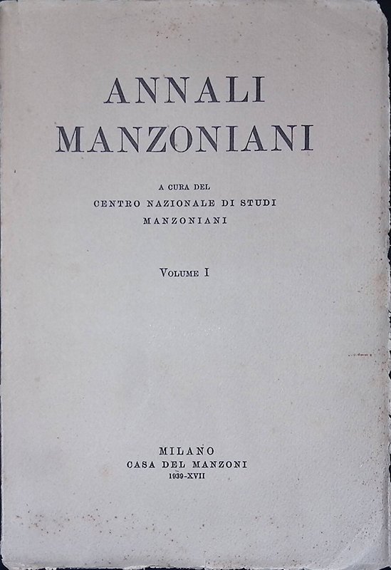 Annali Manzoniani. Volume I