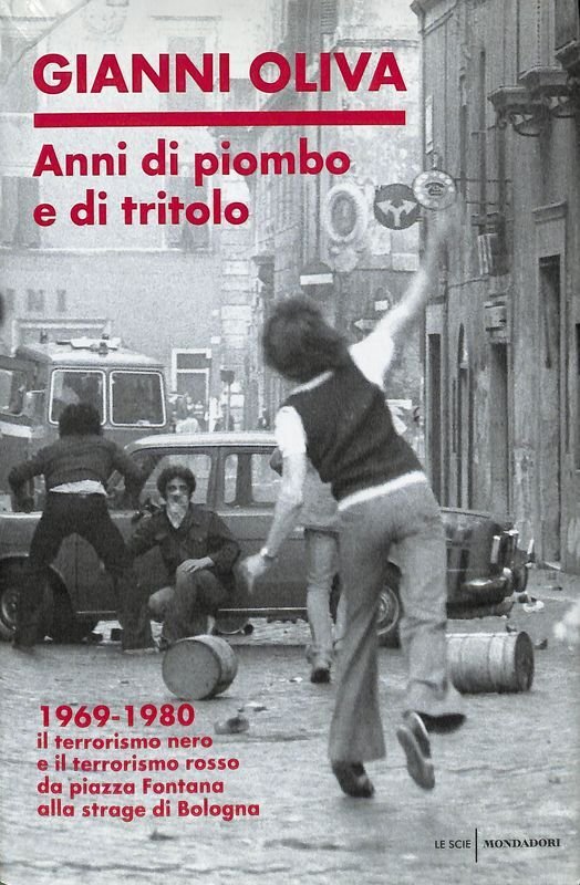 Anni di piombo e di tritolo. 1969-1980. Il terrorismo nero …