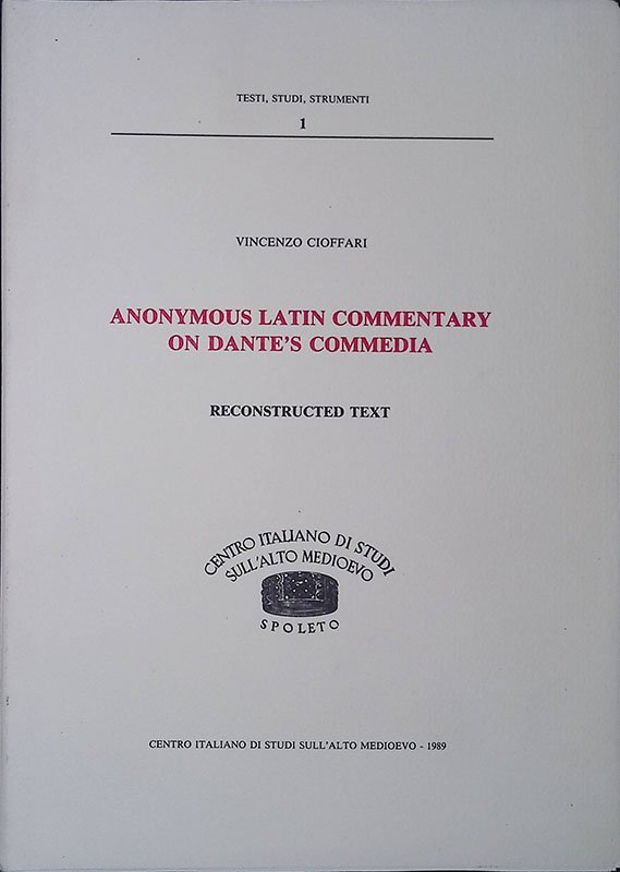 Anonymus latin commentary on Dante's Commedia. Reconstructed text