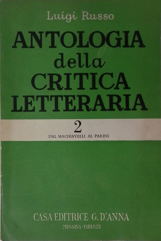 Antologia della critica letteraria. Vol. 2. Dal Machiavelli al Parini