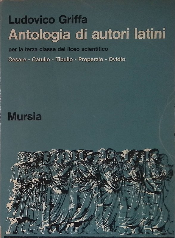 Antologia di autori latini. Per la terza classe del liceo …
