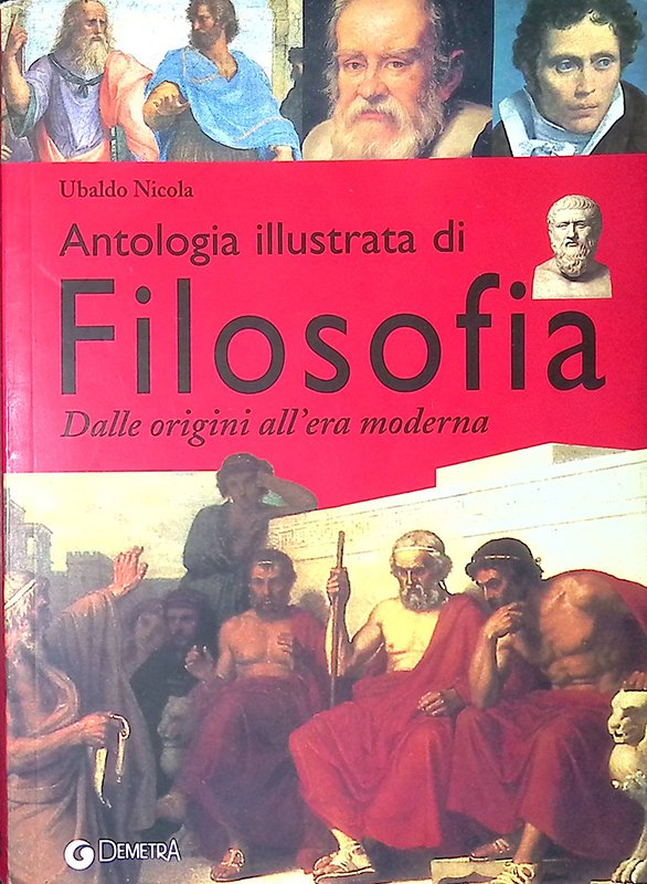 Antologia illustrata di Filosofia. Dalle origini all'era moderna