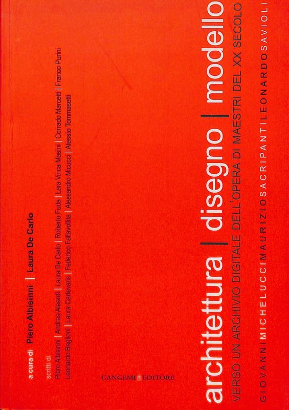 Architettura disegno modello. Verso un archivio digitale dell'opera di maestri … | Immagine principale