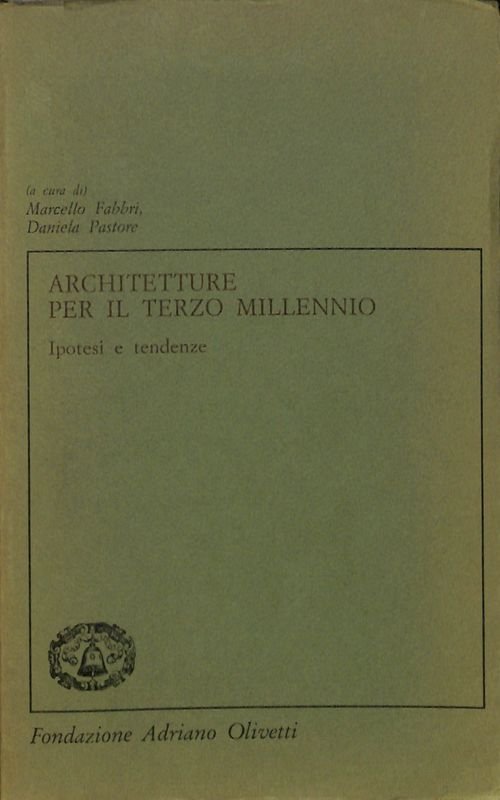 Architetture per il Terzo Millennio. Ipotesi e tendenze