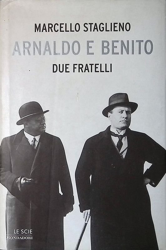 Arnaldo e Benito due fratelli