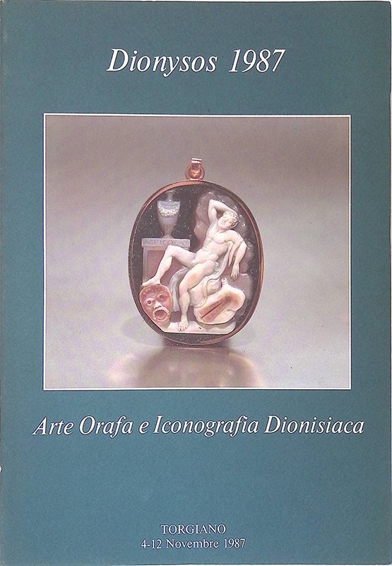 Arte Orafa e Iconografia Dionisiaca. Dionysos 1987