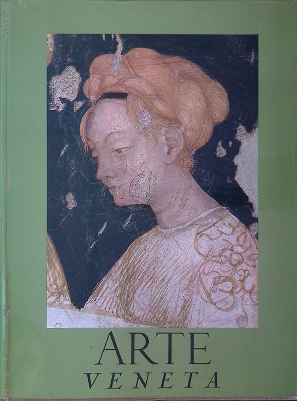 Arte veneta. Rivista di storia dell'arte. Annata XXVI, 1972 | Immagine principale