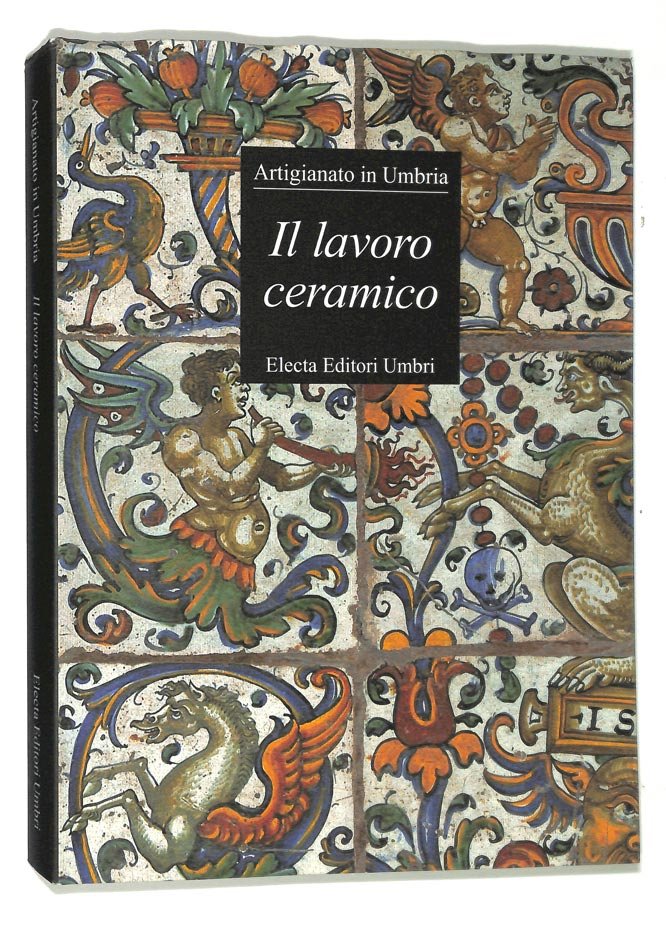 Artigianato in Umbria. Il lavoro ceramico