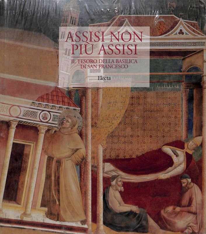 Assisi non più Assisi. Il tesoro della Basilica di San …