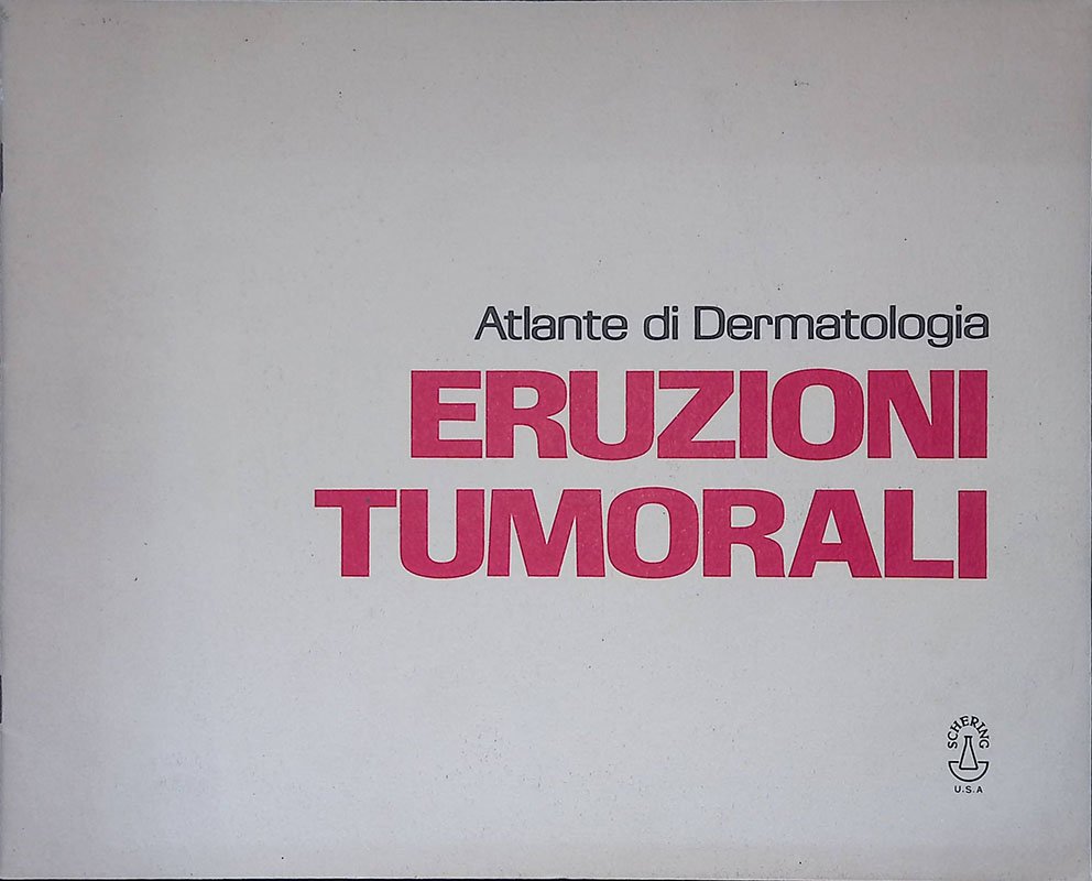 Atlante di dermatologia. Eruzioni tumorali