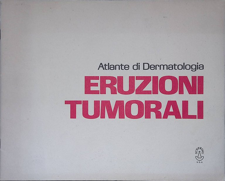 Atlante di dermatologia. Eruzioni tumorali
