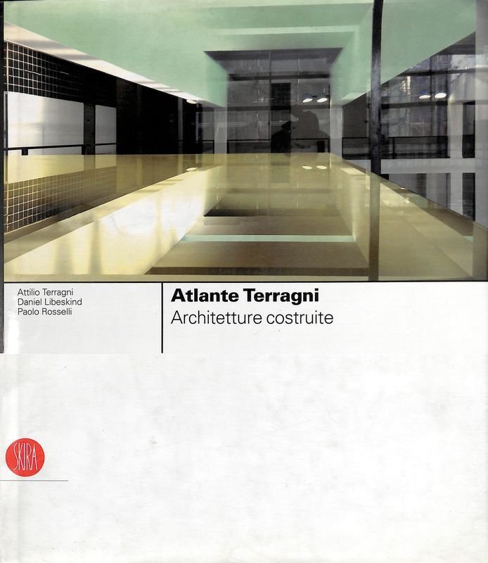 Atlante Terragni. Architetture costruite