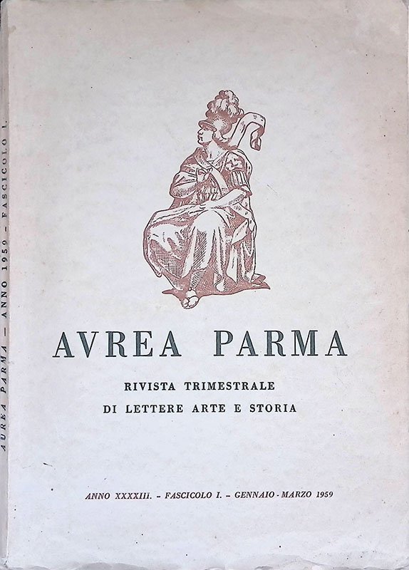 Avrea Parma. Rivista trimestrale di lettere arte e storia. Fascicolo …