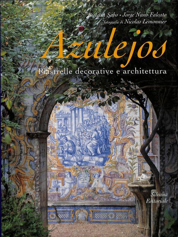 Azulejos. Piastrelle decorative e architettura