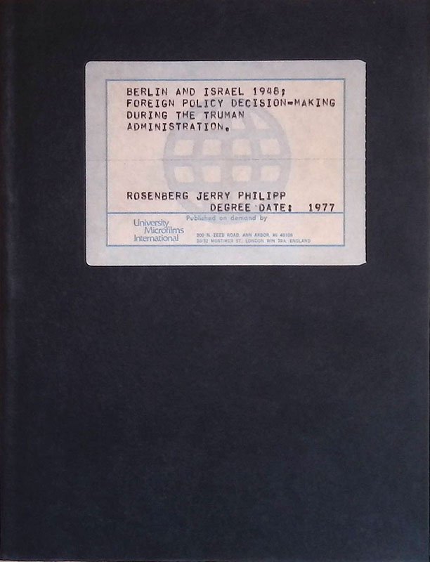 Berlin and Israel 1948. Foreign policy decision-making during the Truman …
