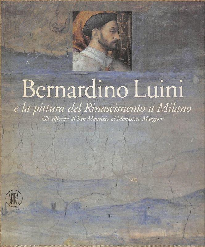 Bernardino Luini e la pittura del Rinascimento a Milano. Gli …