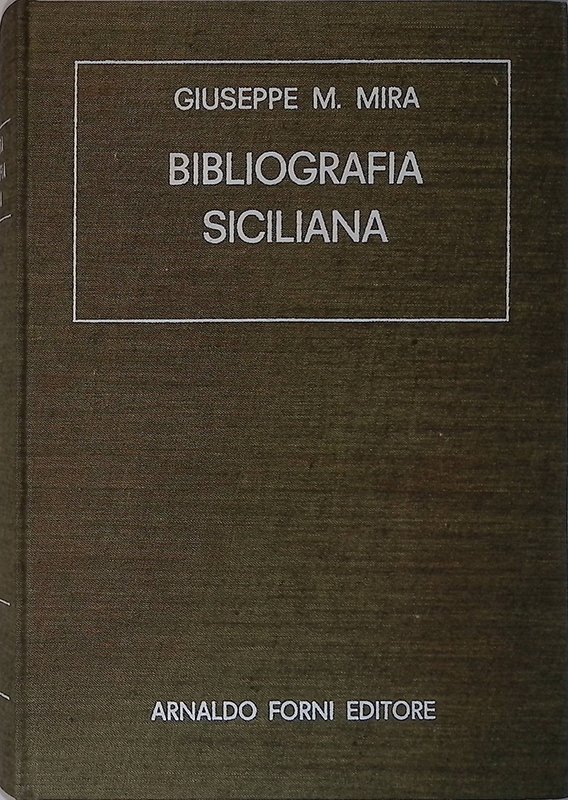 Bibliografia siciliana. Ovvero gran dizionario bibliografico. Vol.1 | Immagine principale