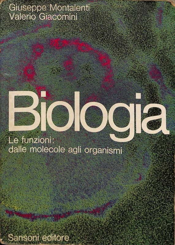 Biologia. Le funzioni. Delle molecole agli organismi