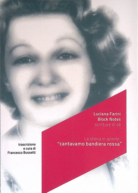 Block notes. Scritture di sé. La storia in azione, cantavamo …