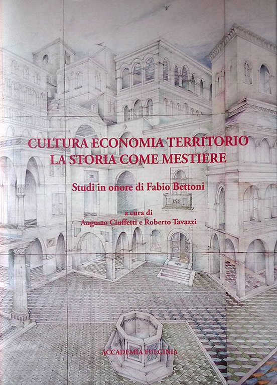 Bollettino Storico della Città di Foligno. Cultura economia territorio. La storia come mestiere. Studi in onore di fabio Bettoni
