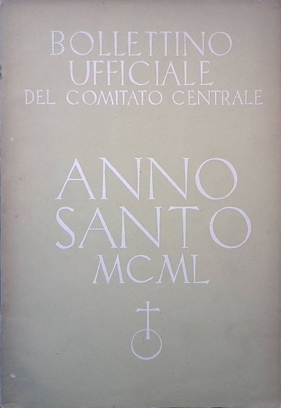 Bollettino ufficiale del Comitato Centrale. Anno Santo MCML. N.11 dicembre …