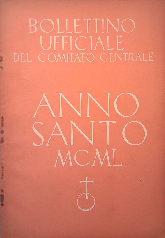 Bollettino ufficiale del Comitato Centrale. Anno Santo MCML. N. 5 …