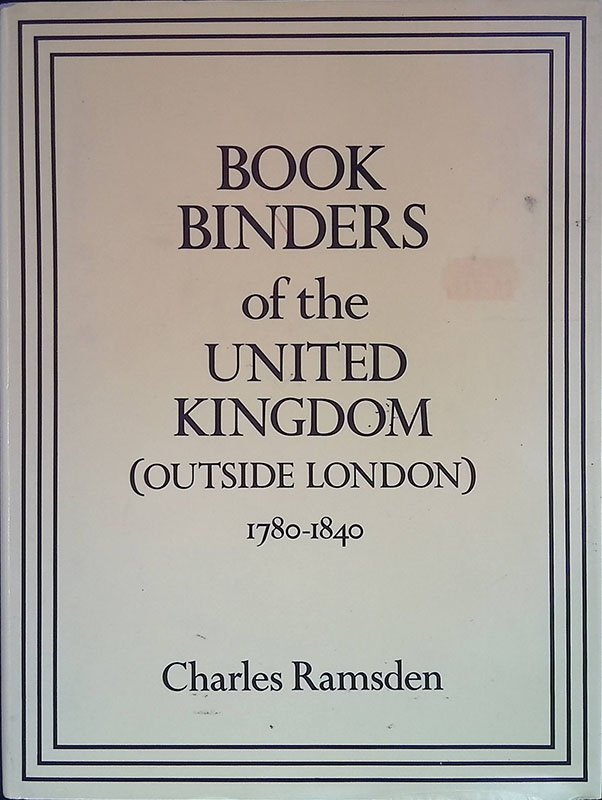 Bookbinders of the United Kingdom. Outside London 1780-1840