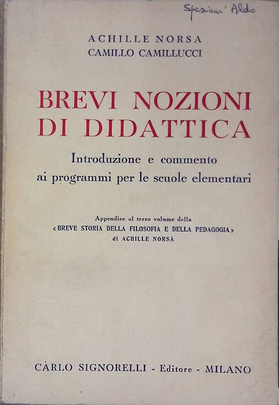 Brevi nozioni di didattica. Introduzione e commento ai programmi per …