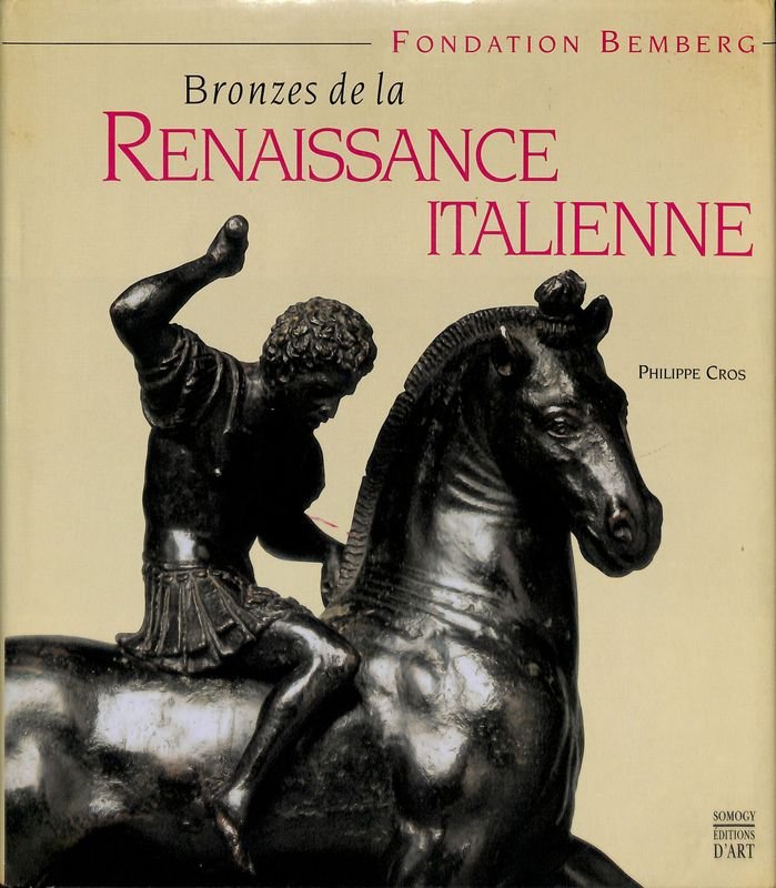 Bronzes de la Renaissance italienne. Fondation Bemberg