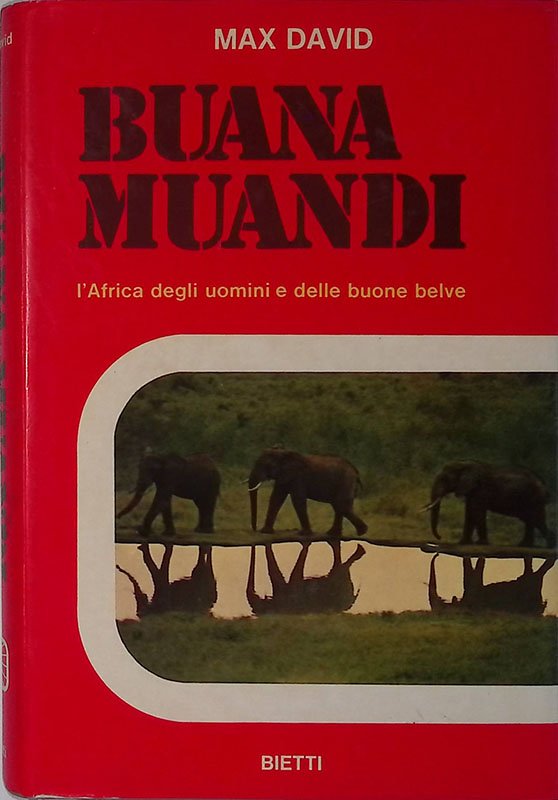 Buana Muandi. L'Africa degli uomini e delle buone belve