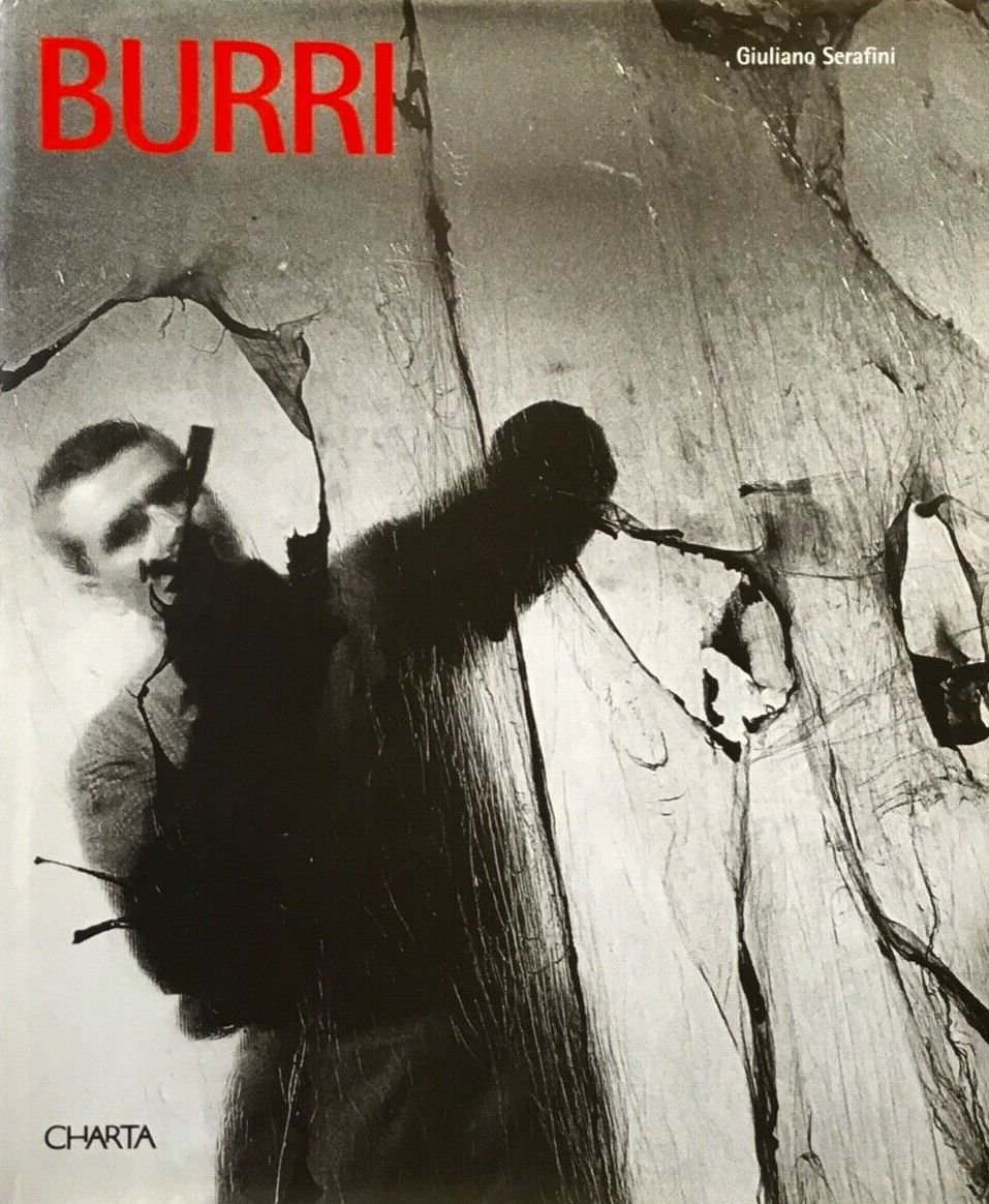 Burri. La misura e il fenomeno - Burri. The Measure …