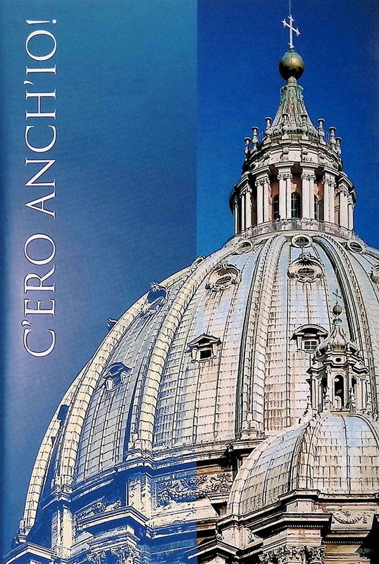 C'ero anch'io! 18 aprile 1506-2006 Cinquecento anni dalla posa della …